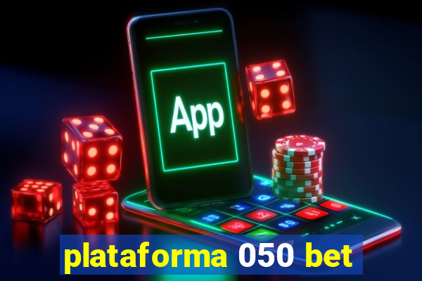 plataforma 050 bet